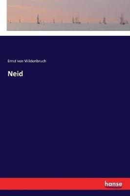 Neid - Ernst Von Wildenbruch - cover