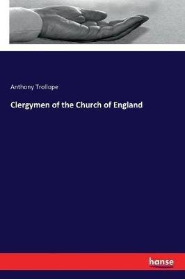 Clergymen of the Church of England - Anthony Trollope - cover