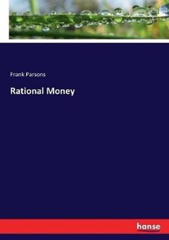 Libro in inglese Rational Money  - Frank Parsons