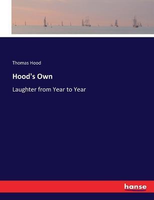 Hood's Own: Laughter from Year to Year - Thomas Hood - cover