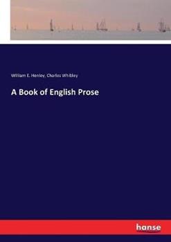 Libro inglese A Book of English Prose Charles Whibley , William E Henley