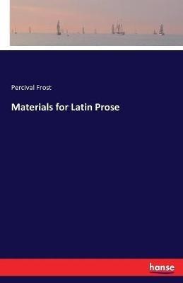 Materials for Latin Prose - Percival Frost - cover