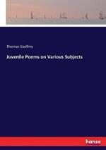Juvenile Poems on Various Subjects