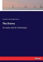The Drama: Its Laws and its Technique