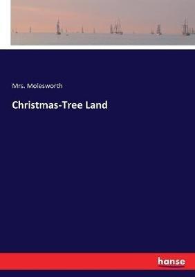 Christmas-Tree Land - Molesworth - cover