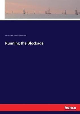 Running the Blockade - James H Graff,Archibald C Gunter,William H C Russell - cover