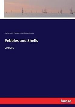 Libro inglese Pebbles and Shells: verses Charles Hallock , Clarence Hawkes , Elbridge Kingsley