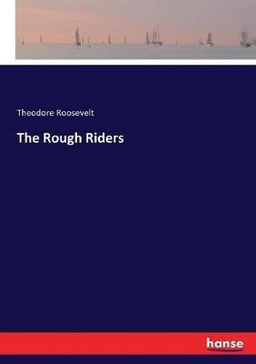 The Rough Riders - Theodore Roosevelt - cover