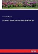 An Enquiry into the Life and Legend of Michael Scot