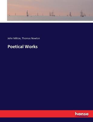Poetical Works - John Milton,Thomas Newton - cover