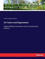 On Tactics and Organization: English Military Institutions and the Continental Systems