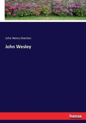 John Wesley - John Henry Overton - cover