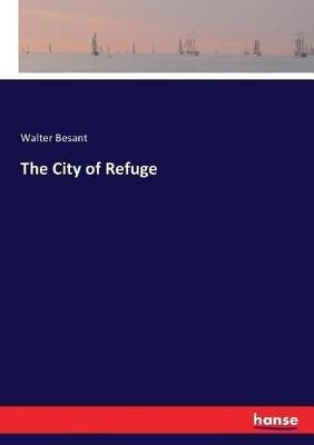 The City of Refuge - Walter Besant - cover