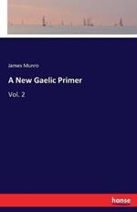 A New Gaelic Primer: Vol. 2