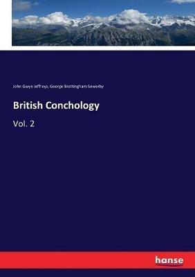 British Conchology: Vol. 2 - John Gwyn Jeffreys,George Brettingham Sowerby - cover