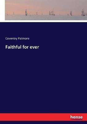 Faithful for ever - Coventry Patmore - cover