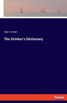 The Drinker's Dictionary - Silas Farmer - cover