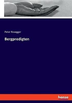 Bergpredigten - Peter Rosegger - cover