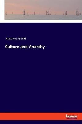 Culture and Anarchy - Matthew Arnold - cover