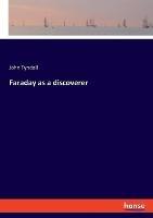 Libro in inglese Faraday as a discoverer  - John Tyndall