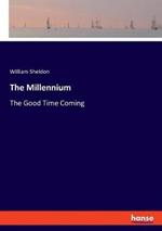 The Millennium: The Good Time Coming