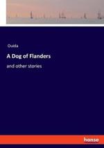A Dog of Flanders: and other stories
