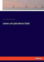 Letters of Lydia Maria Child