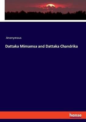 Dattaka Mimamsa and Dattaka Chandrika - Anonymous - cover