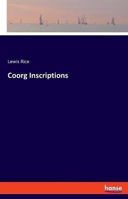 Coorg Inscriptions - Lewis Rice - cover