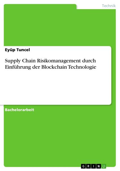 Supply Chain Risikomanagement durch Einführung der Blockchain Technologie