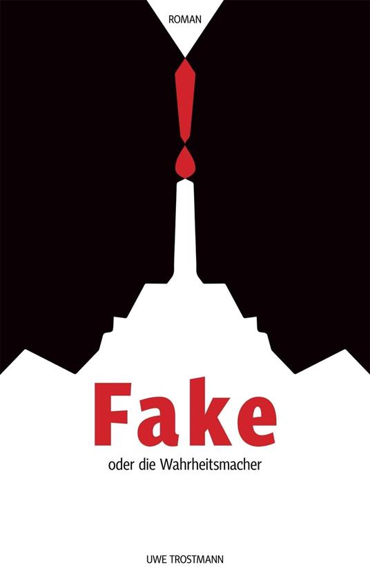 Fake oder die Wahrheitsmacher