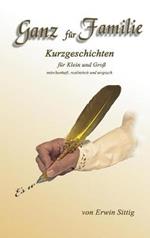 Ganz fur Familie: Kurzgeschichten fur Klein und Gross