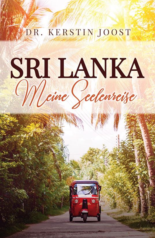 Sri Lanka – Meine Seelenreise