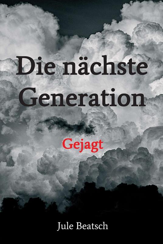 Die nächste Generation - Jule Beatsch - ebook