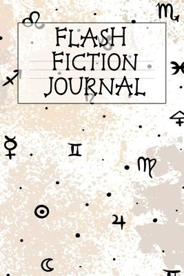 Flash Fiction Journal: Holiday Witchery Fiction Writer Journal To Write In Winter Tropes, Story, Ideas, Quotes, Characters, Scenes For Wiccan Spell Stories, Epic Fantasy, Horror Thrillers, Memoires - Daily Writing Exercise Workbook For Inspirational, Creative And Productive Work - Hazle Willow - cover