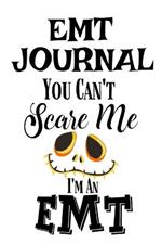 EMT Journal: You Can't Scare Me I'M An EMT