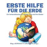 Erste Hilfe für die Erde: Ein Verbandskasten für Mutter Erde und ihre Kinder