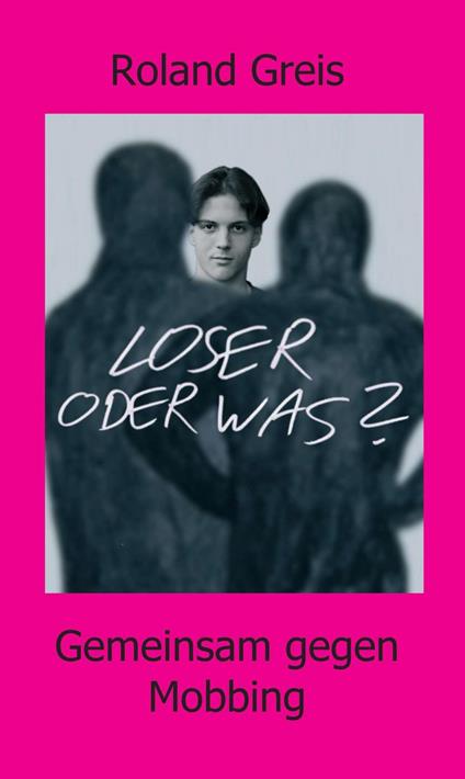 Loser oder was? - Roland Greis - ebook