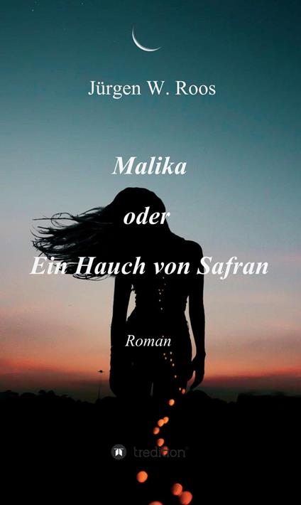 Malika oder Ein Hauch von Safran