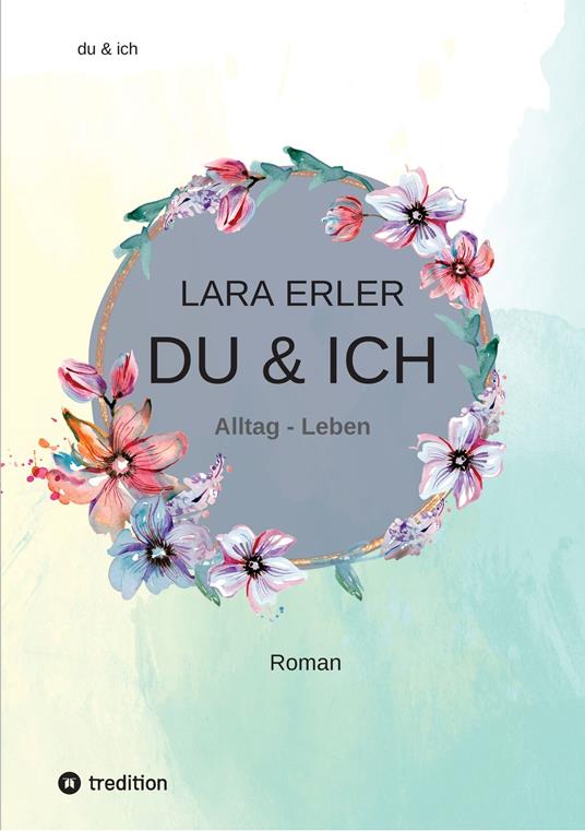 du & ich : Alltag - Leben - Lara Erler - ebook