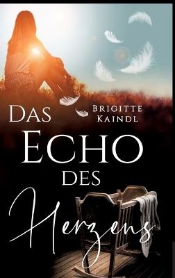 Das Echo des Herzens - Brenda Leb,Brigitte Kaindl - cover
