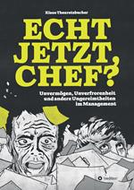 Echt jetzt, Chef?