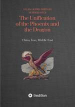 The Unification of the Phoenix and the Dragon