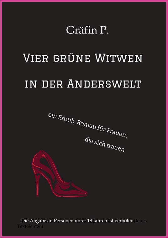 Vier grüne Witwen in der Anderswelt