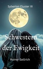 Schwestern der Ewigkeit: Eine geheimnisvolle Hinterlassenschaft - Syberian Cluster III