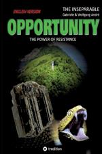 OPPORTUNITY - The power of resistance: English Version