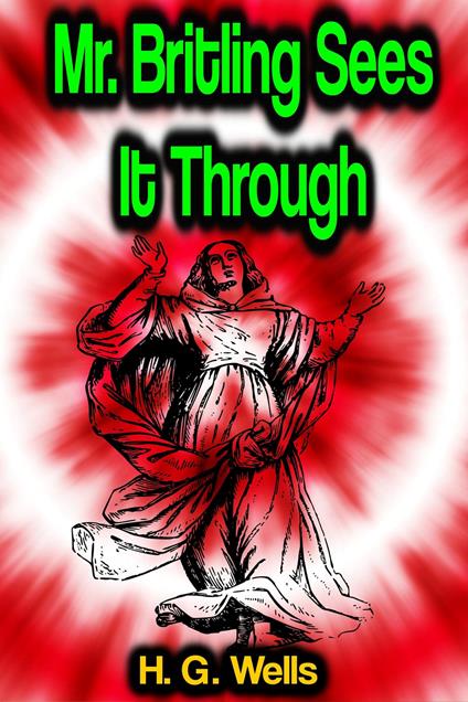 Mr. Britling Sees It Through - H. G. Wells - ebook