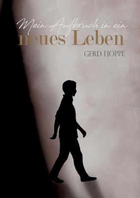 Mein Aufbruch in ein neues Leben: Wie Jesus ein Leben verändern kann - Gerd Hoppe - cover