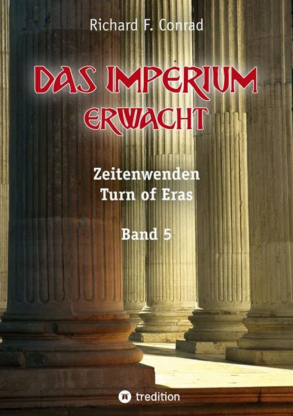 Das Imperium erwacht - Richard F. Conrad,Julia Feldbaum,Matthias Feldbaum - ebook