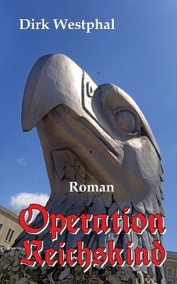 Operation Reichskind - Dirk Westphal - cover
